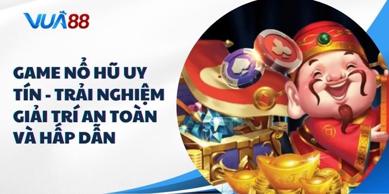 game nổ hũ uy tín