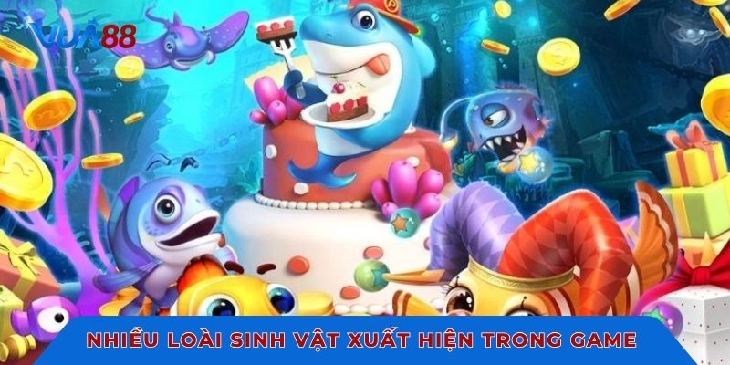 Nhiều loài sinh vật xuất hiện trong game